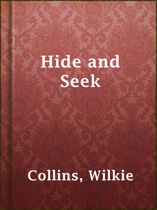 Title details for Hide and Seek by Wilkie Collins - Available